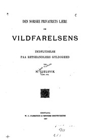 Front cover of Den norske privatrets lære om vildfarelsens indflydelse paa retshandlers gyldighed by Gjelsvik, Nicolaus Mathias
