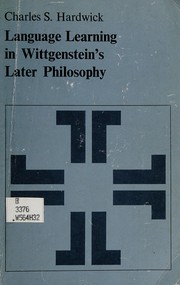 Cover of Language learning in Wittgenstein's later philosophy by Charles S. Hardwick