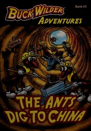 Front cover of The ants dig to China by Timothy R. Smith