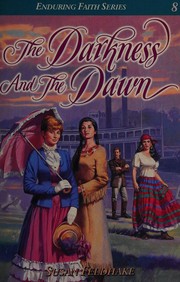 Cover of The darkness and the dawn by Susan C. Feldhake