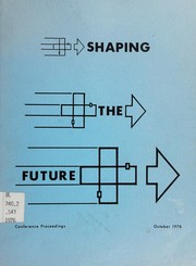 Front cover of Proceedings of a conference entitled Shaping the Future by Shaping the Future (1976 Deep River)
