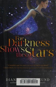 Front cover of For darkness shows the stars by Diana Peterfreund