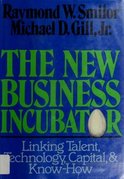 Front cover of The New Business Incubator by Raymond W. Smilor
