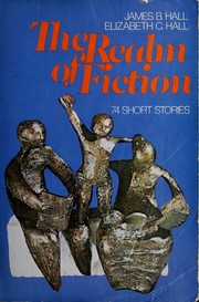 Cover of The realm of fiction--74 short stories by James B. Hall
