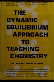 Front cover of The dynamic equilibrium approach to teaching chemistry by Daniel Luzon Morris