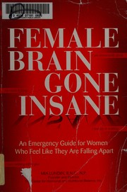 Front cover of Female brain gone insane by Mia Lundin
