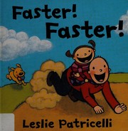 Cover of Faster! faster! by Leslie Patricelli