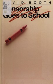 Front cover of Censorship Goes to School by David W. Booth