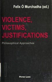 Front cover of Violence, Victims, Justifications by Felix O. Murchadha