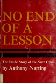 Front cover of No end of a lesson: the story of Suez by Anthony Nutting