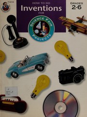 Front cover of How to do INVENTIONS for Science Fair Projects by Joann F. Thomes