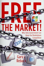 Front cover of Free the market! by Gary L. Reback