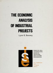 Front cover of The economic analysis of industrial projects by Lynn E. Bussey