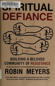 Front cover of Spiritual defiance by Robin R. Meyers