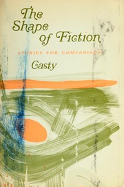 Front cover of The Shape of Fiction. Stories for Comparaison by Alan Casty