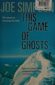 Cover of This game of ghosts by Joe Simpson
