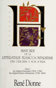 Cover of Histoire de la littérature franco-ontarienne des origines à nos jours by René Dionne