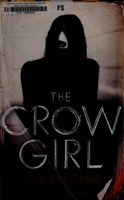 Front cover of The crow girl by Erik Axl Sund