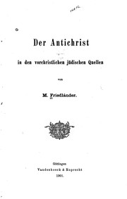 Front cover of Der Antichrist in den vorchristlichen jüdischen quellen by Moriz Friedländer