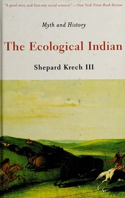 Cover of The ecological Indian by Shepard Krech