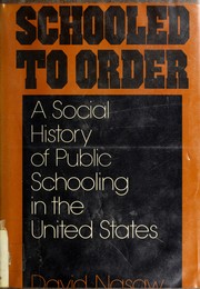 Cover of Schooled by order by David Nasaw