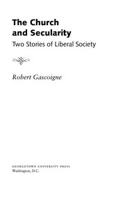 Cover of The church and secularity by Robert Gascoigne