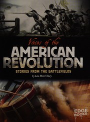 Front cover of Voices of the American Revolution by Lois Miner Huey