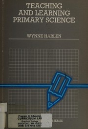 Cover of Teaching and learning primary science by Wynne Harlen