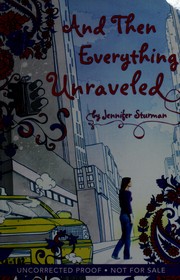 Front cover of And then everything unraveled by Jennifer Sturman