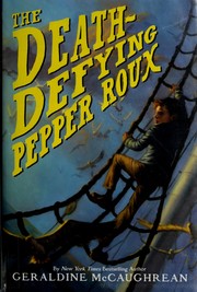 Front cover of The death-defying Pepper Roux by Geraldine McCaughrean