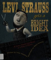 Cover of Levi Strauss gets a bright idea by Tony Johnston