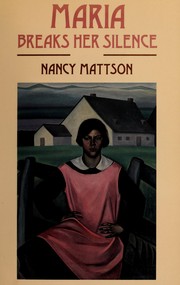 Cover of Maria Breaks Her Silence by Nancy Mattson
