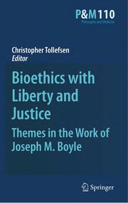 Front cover of Bioethics with Liberty and Justice by Christopher Tollefsen