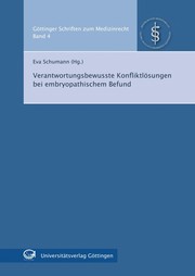 Cover of Verantwortungsbewusste Konfliktlo sungen bei embryopathischem Befund by Eva Schumann