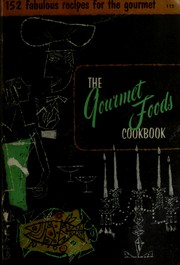 Cover of The gourmet foods cookbook by Culinary Arts Institute.