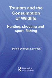 Front cover of Tourism and the consumption of wildlife by Brent Lovelock