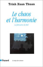 Front cover of Le Chaos et l'Harmonie by Trinh Xuan Thuan