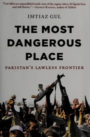 Cover of The most dangerous place by Imtiaz Gul