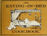 Front cover of The eating in bed cookbook by Barbara Ninde Byfield