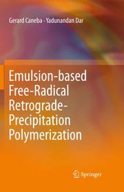 Cover of Emulsion-based Free-Radical Retrograde-Precipitation Polymerization by Gerard Caneba