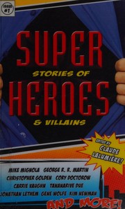 Cover of Super stories of heroes & villains by Claude Lalumière