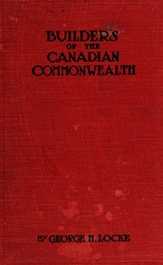 Front cover of Builders of the Canadian Commonwealth by George Herbert Locke