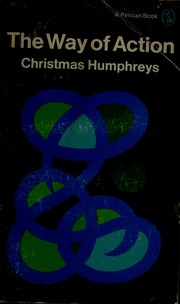 Front cover of The way of action by Christmas Humphreys