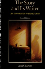 Front cover of The Story and its writer--Second Edition by Ann Charters