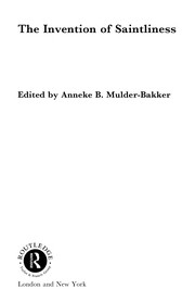 Cover of The invention of saintliness by Anneke B. Mulder-Bakker