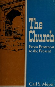 Cover of The church--from Pentecost to the present by Carl Stamm Meyer