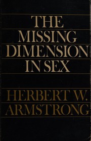 Cover of The missing dimension in sex by Herbert W. Armstrong