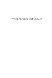 Cover of When altruism isn't enough by Unknown