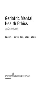 Cover of Geriatric mental health ethics by Shane S. Bush