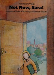 Cover of Not now, Sara! by Hannelore Voigt